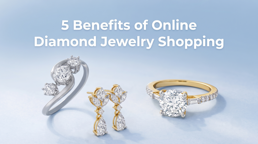 5 Benefits of Online Diamond jewelry Shopping
