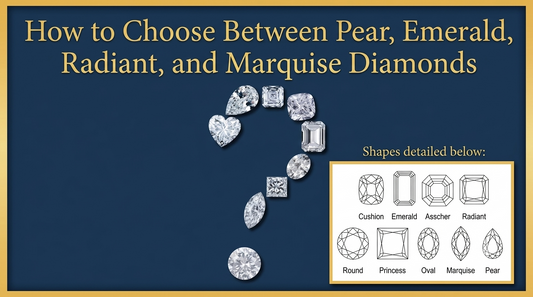 How to Choose Between Pear, Emerald, Radiant, and Marquise Diamonds
