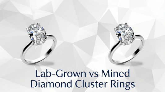 Lab-Grown vs Mined Diamond Cluster Rings