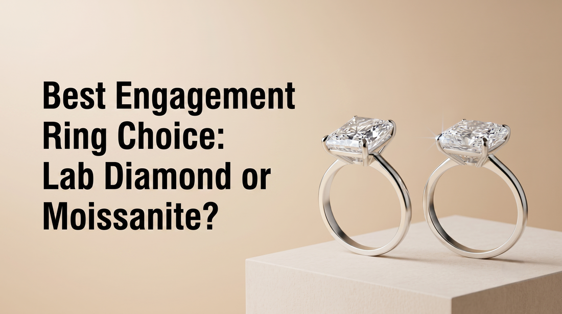 Best Engagement Ring Choice: Lab Diamond or Moissanite?