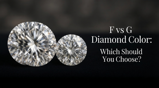F vs G Diamond Color: Which Should You Choose?