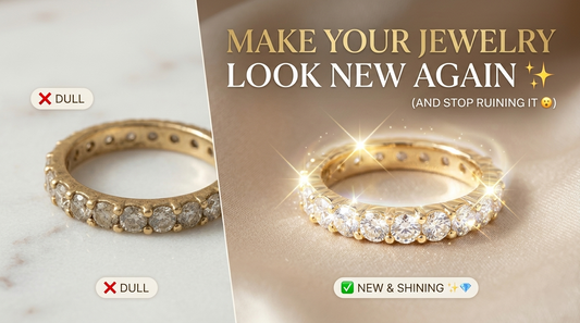 Jewelry Care Tips to Keep Your Pieces Looking New