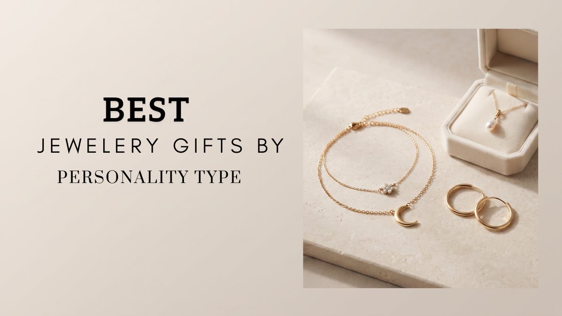Best Jewelry Gifts By Personality Type